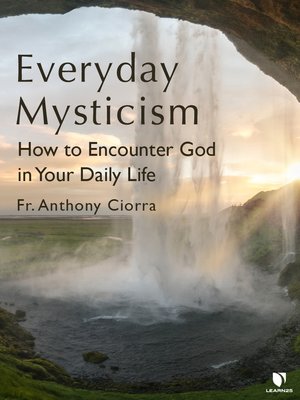 cover image of Everyday Mysticism: How to Encounter God in Your Daily Life